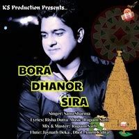 Bora Dhanor Sira Song Download: Play & Listen Bora Dhanor Sira Assamese MP3 Song by Rupam Nath ...