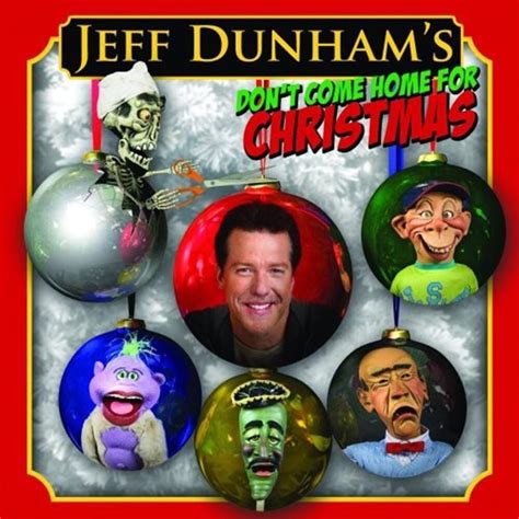 Jeff Dunham - Don’t Come Home for Christmas Lyrics and Tracklist | Genius