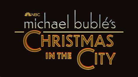 Michael Bublé's Christmas in the City - NBC.com