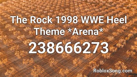 The Rock 1998 WWE Heel Theme *Arena* Roblox ID - Roblox music codes