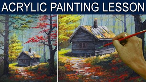 Acrylic Landscape Painting Tutorial - The Cabin in the Autumn Woods by ...