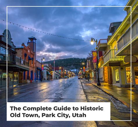 The Complete Guide to Historic Old Town, Park City, Utah