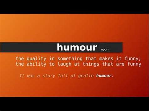 humour , Meaning of humour , Definition of humour , Pronunciation of ...