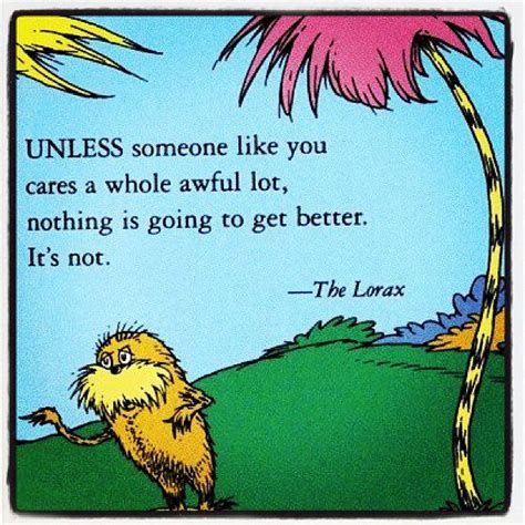 the Lorax | Lorax, Frases e Irmão urso