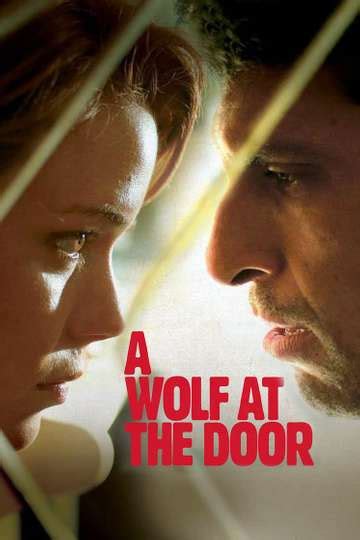 A Wolf at the Door - Movie Cast, Reviews, Trailers & Streaming Info ...