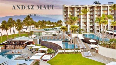 Andaz Maui At Wailea Resort Review - YouTube