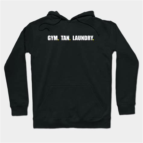 GTL. Gym Tan Laundry - Gym Tan Laundry - Hoodie | TeePublic