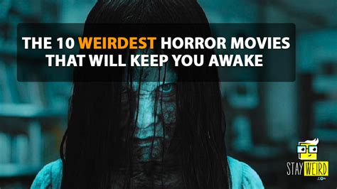 The 10 Weirdest Horror Movies Will Keep You Awake In Complete Fear ...