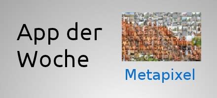 App der Woche: Metapixel | App der Woche | 2022 | bejonet - Linux | Smart Home | Technik