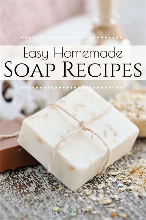 Easy Homemade Soap Recipes - Little House Living