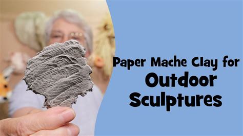 Weatherproof Paper Mache Clay for Outdoor Sculptures - an Experiment - YouTube