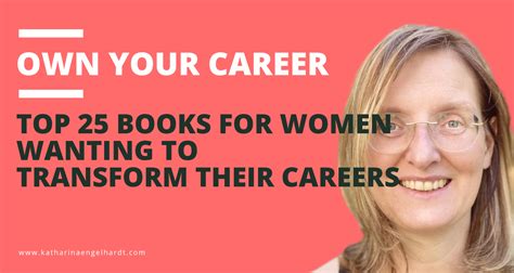 Top 25 Books for Women Wanting to Transform Their Careers — Katharina ...