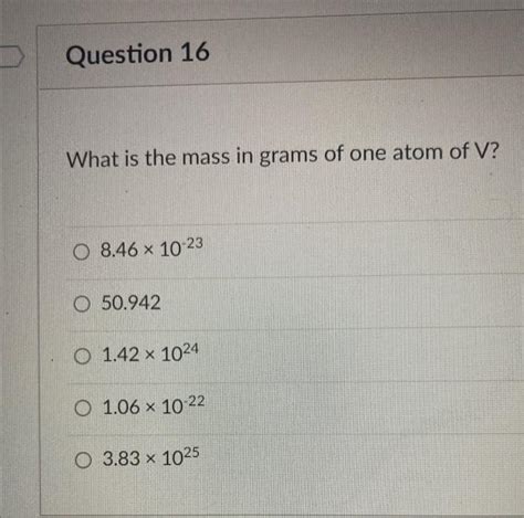 Solved What is the mass in grams of one atom of V? | Chegg.com