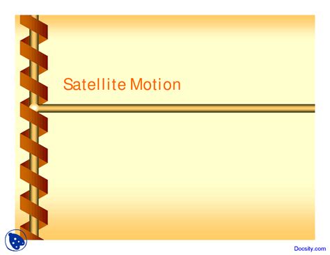 Satellite Motion - General Physcis - Lecture Slides - Docsity