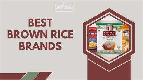 14 Best Brown Rice Brands [2024's Healthy Kitchen Staples]