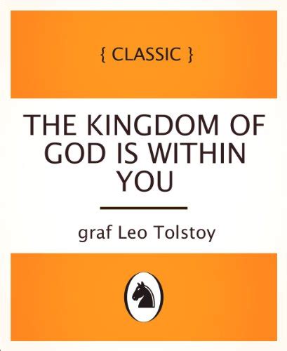 The Kingdom of God Is Within You by graf Leo Tolstoy | Goodreads