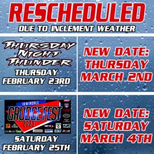 INCLEMENT WEATHER UPDATE FOR 2/23-2/25 – Irwindale Speedway