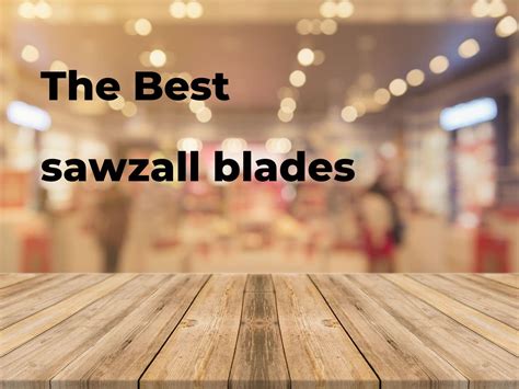 The best sawzall blades. Brands, features & how to - Polimetro