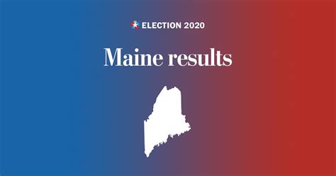 Maine 2020 live election results | The Washington Post