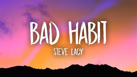 Steve Lacy - Bad Habit (Lyrics) - YouTube