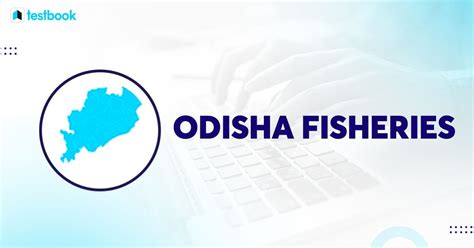 Odisha Fisheries: Know the Fisheries Industry of the State of Odisha