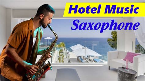 Hotel Lobby Music - Instrumental Saxophone 2021 Playlist - YouTube