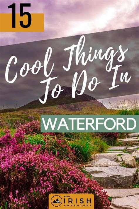 15 Unique Things To Do in Waterford: An Local's Guide