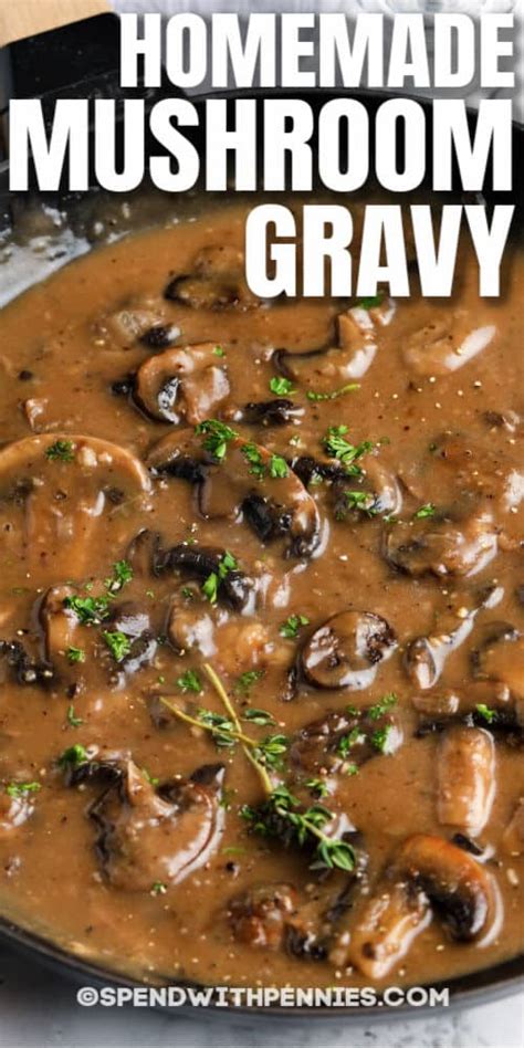 Easy Mushroom Gravy (Quick to Make) - Spend With Pennies