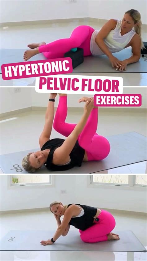 Hypertonic pelvic floor exercises to relax tight pelvic floor muscles ...