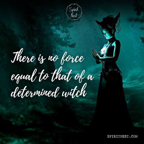 There is no force equal to that of a determined witch. #spiritnest #witchesnest #witch # ...