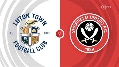 Luton Town vs Sheffield United Prediction and Betting Tips