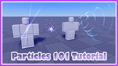 Roblox Effect's Tutorial - Particles 101 Guide! (Beginners!) - YouTube