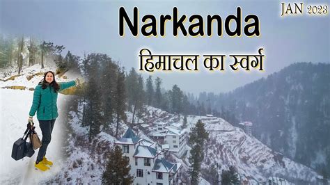 Narkanda - Most Beautiful Place Near Shimla Kufri Himachal-Tethys ...