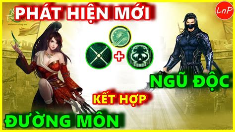 VÕ LÂM 1 MOBILE - PHÁT HIỆN MỚI - ĐƯỜNG MÔN KẾT HỢP VỚI NGŨ ĐỘC CỰC NGON | LnP - YouTube