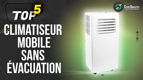 ⭐️ MEILLEUR CLIMATISEUR MOBILE SANS EVACUATION (2022) - Comparatif ...