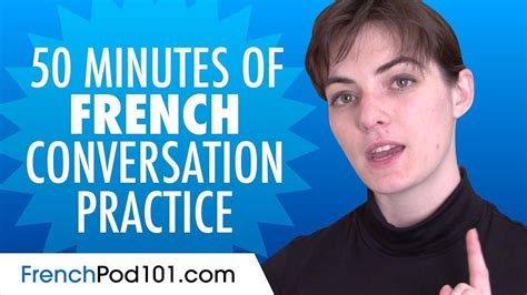 50 Minutes of French Conversation Practice - Improve Speaking Skills ...