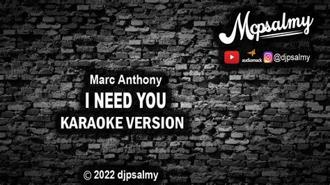 Marc Anthony - I Need You | Karaoke Lyrics | djpsalmy - YouTube