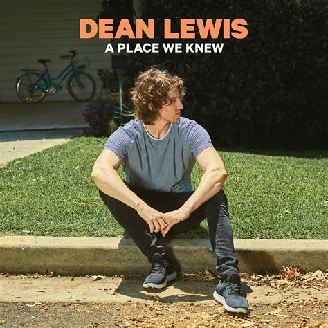 Dean Lewis – “A Place We Knew“ - Echte Leute