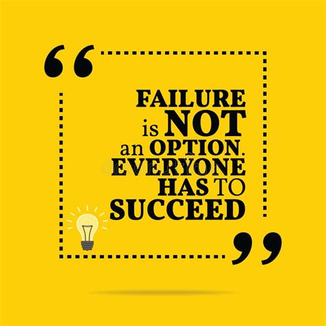 Inspirational Motivational Quote. Failure is Not an Option. Ever Stock ...