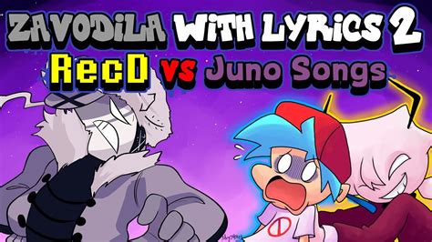 Zavodila With LYRICS 2: RecD vs. Crossover of songs by Juno! Friday Night Funkin ‘THE MUSICAL ...