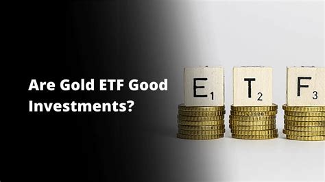 Is Gold ETF Good Investment? » PensionsWeek