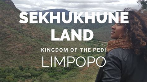 Limpopo, Sekhukhune Land, Kingdom of the Pedi - YouTube