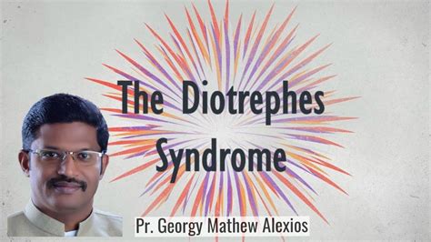 Are you Diotrephes or Demetrius? | Pr. Dr. Georgy Mathew Alexios - YouTube