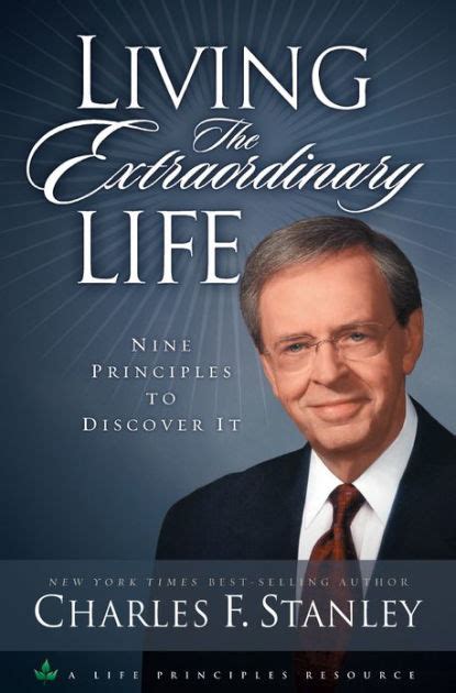 Living the Extraordinary Life: Nine Principles to Discover It by ...