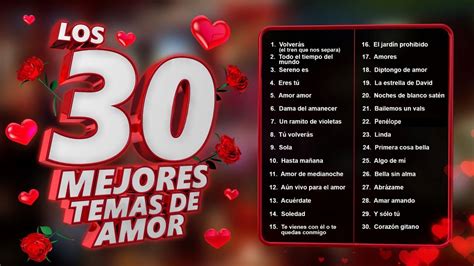 Los 30 Mejores Temas de Amor - Canciones de Amor Para Recordar Siempre ...