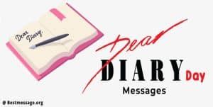 Dear Diary Day Messages | Dear Diary Quotes and Sayings