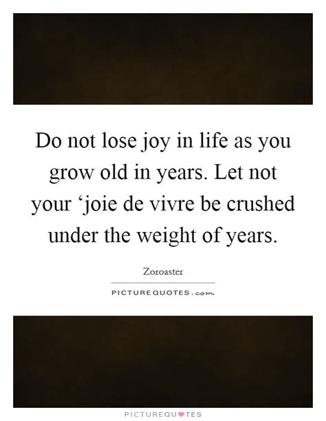 Joie De Vivre Quotes & Sayings | Joie De Vivre Picture Quotes