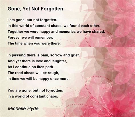 Gone, Yet Not Forgotten - Gone, Yet Not Forgotten Poem by Michelle Hyde