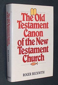 The Old Testament Canon of the New Testament Church and Its Background ...