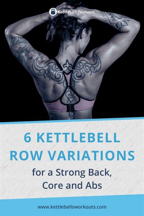 6 Kettlebell Row Variations for a Strong Back, Core and Abs